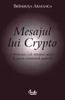 Mesajul lui Crypto. Comunicare, cod, metafora magica in poezia romaneasca moderna