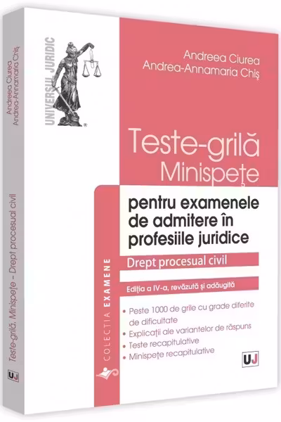 Teste-grila. Minispete pentru examenele de admitere in profesiile juridice Ed.4