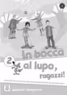 In bocca al lupo, ragazzi! 2. Guida per l’ insegnante (libro)