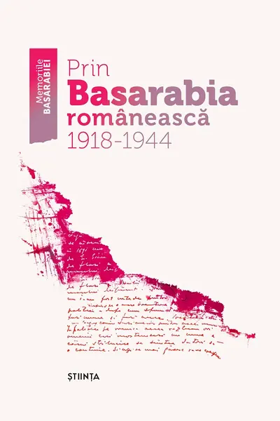 Prin Basarabea romaneasca 1918-1944