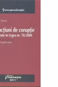 Infractiuni de coruptie prevazute in Legea nr. 78/2000 - Practica judiciara
