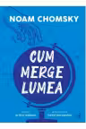 Cum merge lumea