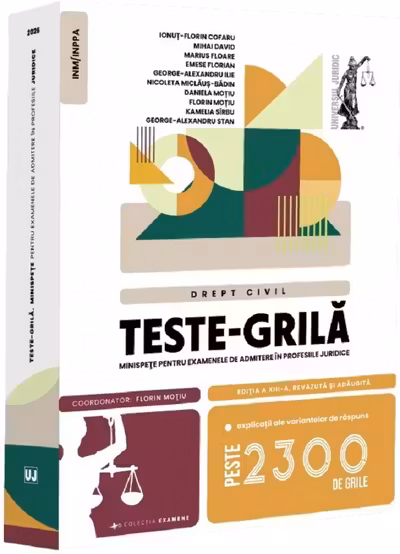 Teste-grilă. Minispețe pentru examenele de admitere în profesiile juridice. Drept civil Ed.13
