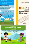 Pachet 3 carti. Logopedie aplicata 2 Volume si Dislexia la copii, dificultate de invatare sau oportunitate? - Corina Oprea, Sorina Soescu