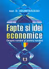 Fapte si idei economice despre romani si pentru romani