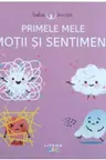 CUTIE. PRIMELE MELE EMOTII SI SENTIMENTE