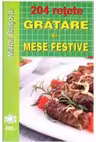 204 retete gratare si mese festive
