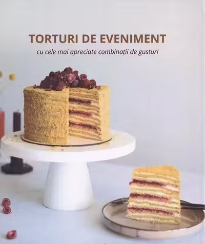 Torturi de eveniment - Cele mai apreciate gusturi