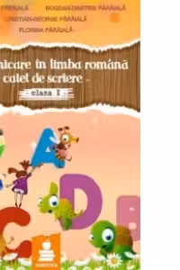 Comunicare in limba romana. Scriere - auxiliar clasa I (editie 2014)