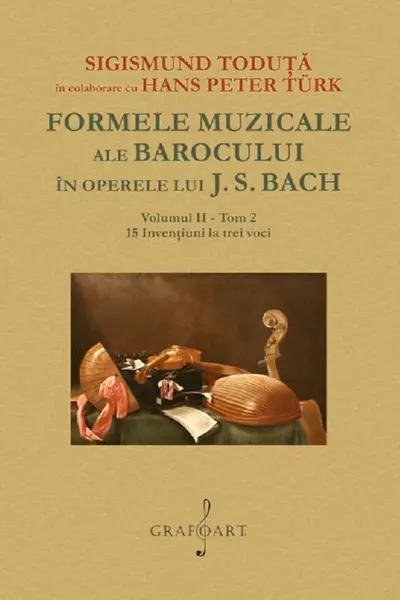 Formele muzicale ale Barocului în operele lui J. S. Bach Vol.2 Tom 2