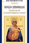 Minunile Icoanei. Maica Domnului. Eu Sunt Cu Voi Și Nimeni Împotriva Voastră
