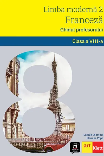 Limba franceză. Ghidul profesorului - Clasa a 8-a