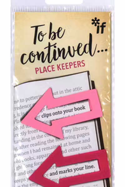 To Be Continued... Place Keepers: Pinks