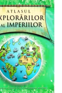Atlasul explorarilor si al imperiilor