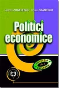 Politici economice - Coralia Angelescu, Ileana Stanescu