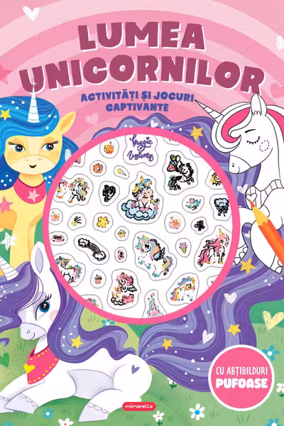 Lumea unicornilor - Activitati si jocuri captivante