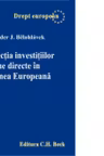 Protectia investitiilor straine directe in Uniunea Europeana - Alexander Belohlavek