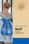 Vezi?