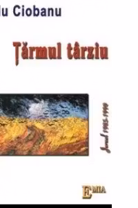 Tarmul Tarziu. Jurnal 1985-1990