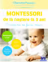 Montessori de la nastere la 3 ani