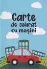 Carte de colorat cu masini