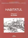 Habitatul, Volumul I - Oltenia