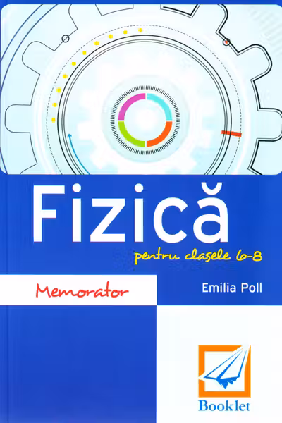 Memorator de fizică - Clasele 6-8
