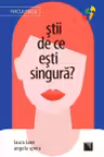 Știi de ce ești singură?