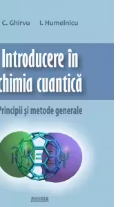 Introducere in chimia cuantica. Principii si metode generale