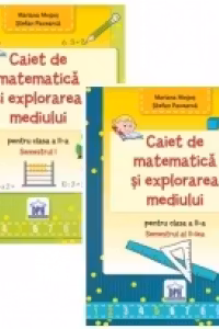 Set Caiete de matematica si explorarea mediului pentru clasa a II-a (Partea I + Partea a II-a)