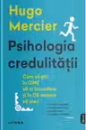 IQ230. PSIHOLOGIA CREDULITATII.