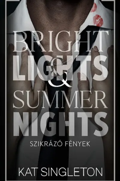 Bright Lights & Summer Nights - Szikrazo fenyek