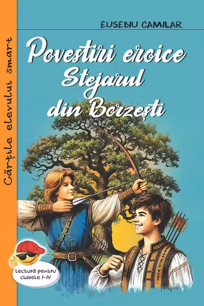 Povestiri eroice. Stejarul din Borzesti