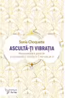 Asculta-ti vibratia