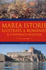 MAREA ISTORIE ILUSTRATA A ROMANIEI SI A REPUBLICII MOLDOVA. Ioan-Aurel Pop, Ioan Bolovan. Vol 3