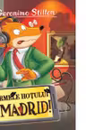 Pe urmele hotului... La Madrid (vol.26 seria Geronimo Stilton)