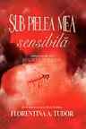 Sub pielea mea sensibilă