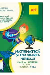 Matematica si explorarea mediului. Manual pentru clasa I. Partea a II-a (cu CD)