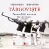 Targoviste. Personalitati marcante. File de istorie. 1821-1989 - Corina Andrei, Mihai Oproiu