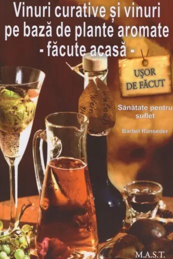 Vinuri curative și vinuri pe bază de plante aromate - Făcute acasă