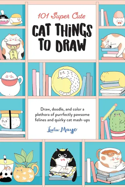 101 Super Cute Cat Things to Draw
