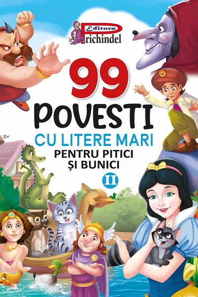 99 povești cu litere mari pentru pitici și bunici Vol.2