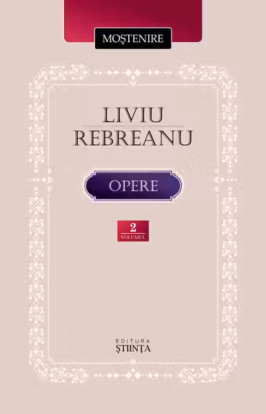 Rebreanu L. Opere. Vol. 2.Padurea spanzuratilor. Adam si Eva an 2025