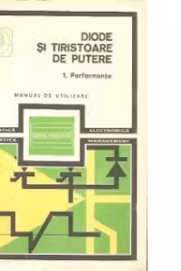 Diode si tiristoare de putere - Manual de utilizare, Volumul I - Performante