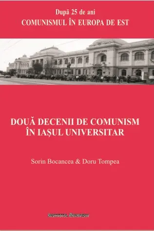 Două decenii de comunism în Iașul universitar