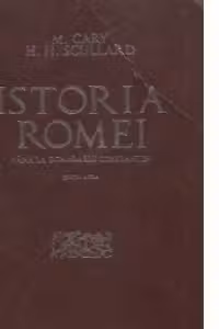 Istoria Romei pana la domnia lui Constantin - Editie cartonata (Prezinta defect)