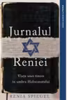 Jurnalul Reniei. Viata unei tinere in umbra Holocaustului. Dziennik 1939-1942