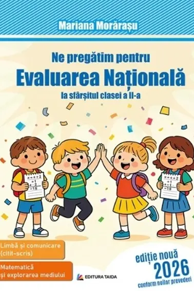 Ne pregatim pentru evaluarea nationala la sfarsitul clasei a II-a, editie 2026