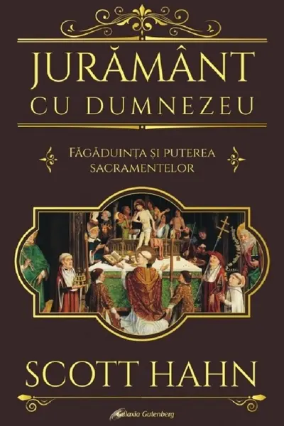 Jurământ cu Dumnezeu. Făgăduința și puterea sacramentelor
