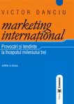 Marketing international. Provocari si tendinte la inceputul mileniului trei. Editia II